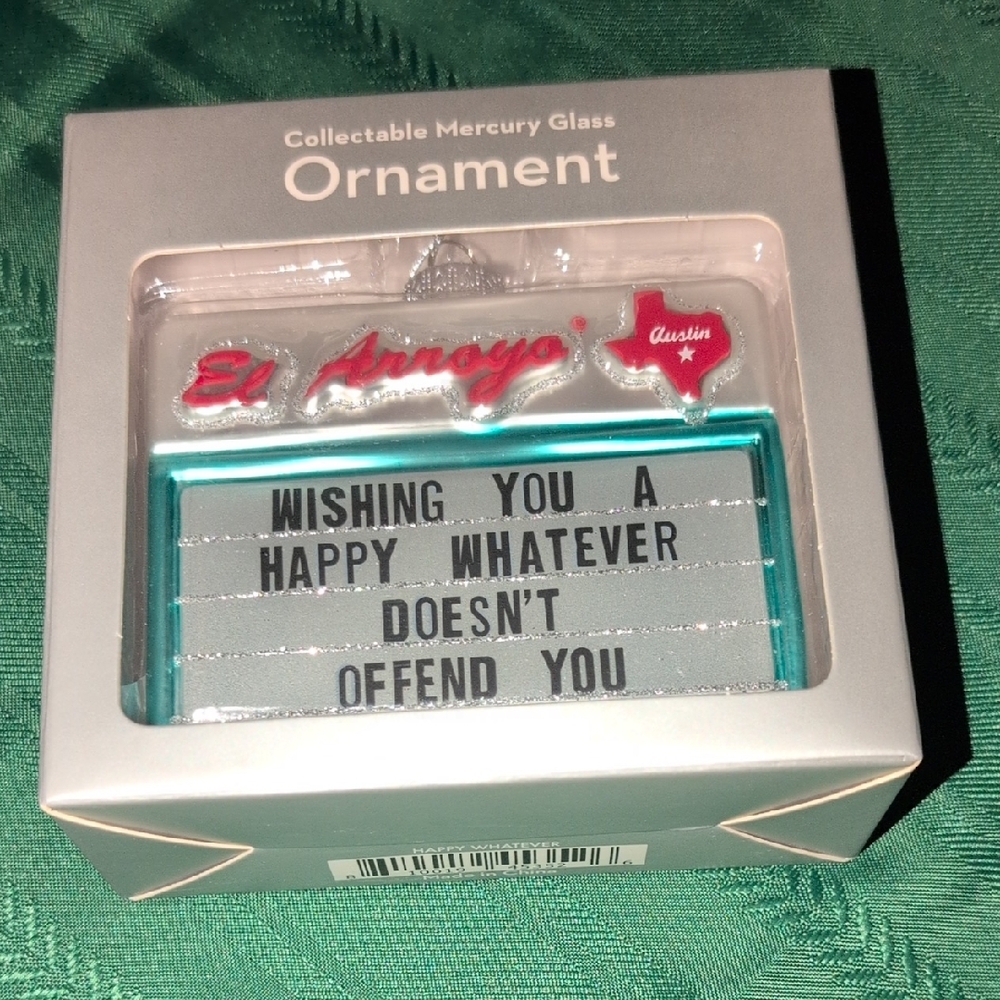 NIB El Arroyo Mercury Glass Christmas Ornament ,"Happy Whatever..."